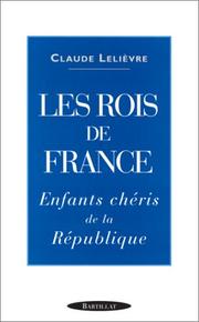 Cover of: Les rois de France by Claude Lelièvre