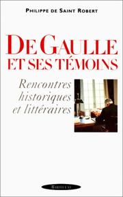 Cover of: De Gaulle et ses témoins by Philippe de Saint Robert