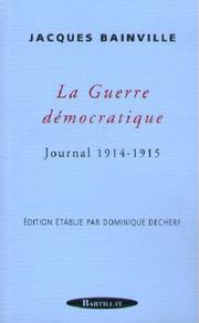 Cover of: La guerre démocratique: journal, 1914-1915