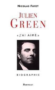 Cover of: Julien Green: "J'ai aimé"