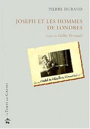 Cover of: " Joseph" et les hommes de Londres by Pierre Durand