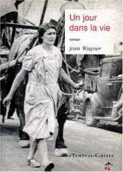 Cover of: Un jour dans la vie: roman