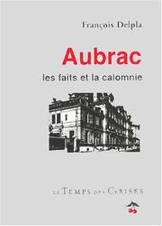 Cover of: Aubrac: les faits et la calomnie