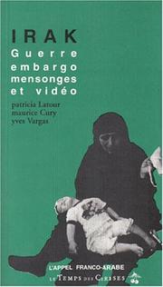 Cover of: Irak: Guerre, embargo, mensonges et video