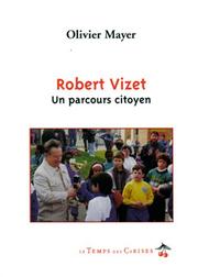 Cover of: Robert Vizet, un parcours citoyen