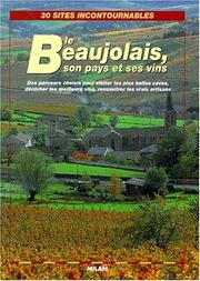 Cover of: Le Beaujolais, son pays et son vin