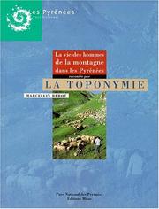 Cover of: La vie des hommes de la montagne dans les Pyrénées racontée par la toponymie by Marcellin Berot