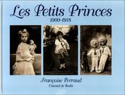 Les Petit Princes 1900-1918 by Francoise Perroud