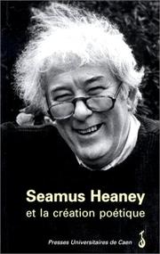 Cover of: Seamus Heaney et la création poétique by études publiées sous la direction de Jacqueline Genet et Elisabeth Hellegouarc'h.