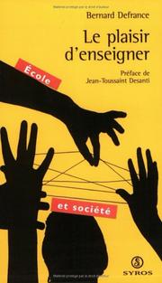 Cover of: Le plaisir d'enseigner by Bernard Defrance