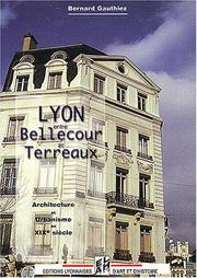 Cover of: Lyon, entre Bellecour et Terreaux by Bernard Gauthiez