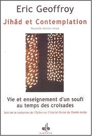 Cover of: Jihâd et contemplation: vie et enseignement d'un soufi au temps des croisades : suivi de la traduction de l'Epître sur l'unicité divine de cheikh Arslân