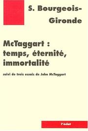 Cover of: McTaggart, temps, éternité, immortalité: suivi de, Trois essais de John McTaggart