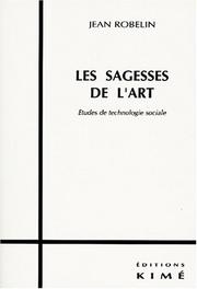 Cover of: Les sagesses de l'art: études de technologie sociale