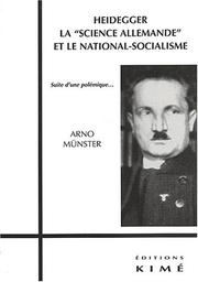Cover of: Heidegger, la "science allemande" et le national-socialisme: suite d'une polémique--