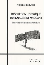 Cover of: Description historique du royaume de Macassar by Nicolas Gervaise