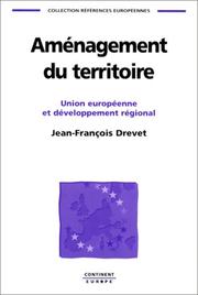 Cover of: Aménagement du territoire: Union européenne et développement régional
