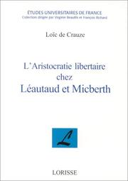 L' aristocratie libertaire chez Léautaud et Micberth by Loïc de Crauze