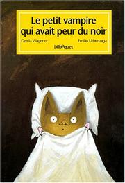 Cover of: Le petit vampire qui avait peur du noir by Gerda Wagener, Emilio Urberuaga