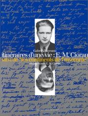 Cover of: Itinéraires d'une vie: E.M. Cioran ; suivi de, Les continents de l'insomnie : entretien avec E.M. Cioran