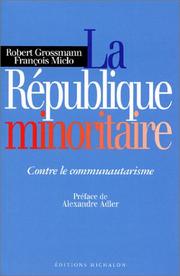 Cover of: La république minoritaire by Grossmann, Robert