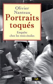 Cover of: Portraits toqués: enquête chez les trois-étoiles