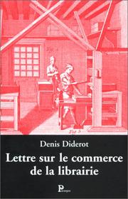 Cover of: Lettre sur le commerce de la librairie by Denis Diderot
