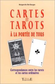 Cover of: Cartes et tarots à la portée de tous  by Marguerite Bevilacqua, Marguerite Bevilacqua