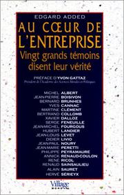 Cover of: Au ceur de l'entreprise: Vingt grands temoins disent leur verite