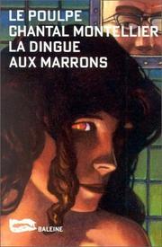 Cover of: La dingue aux marrons by Chantal Montellier