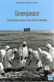 Cover of: Greenpeace: controverses autour d'une ONG qui dérange