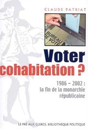 Cover of: Voter cohabitation?: 1986-2002 : la fin de la monarchie républicaine