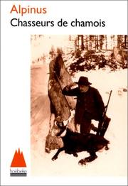 Cover of: Chasseurs de chamois by Alpinus