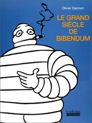 Cover of: Le grand siècle de Bibendum by Olivier Darmon