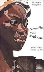 Cover of: Nouvelles voix d'Afrique by anthologie présentée par Michel Le Bris.