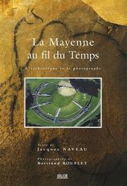 La Mayenne au fil du temps by Naveau, Jacques.