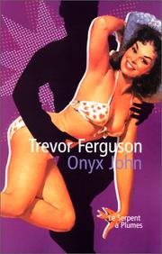 Onyx John by Trevor Ferguson