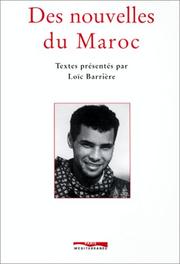 Cover of: Des nouvelles du Maroc by textes présentés par Loïc Barrière.