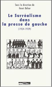 Cover of: Le surréalisme dans la presse de gauche by textes recueillis sous la direction de Henri Béhar.