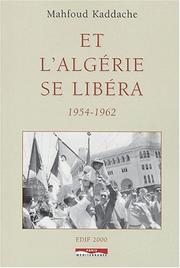 Cover of: Et l'Algérie se libéra by Kaddache, Mahfoud.