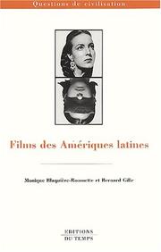 Cover of: Films des Amériques latines by Monique Blaquière-Roumette