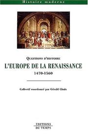 Cover of: L' Europe de la Renaissance, 1470-1560 by Centre d'études supérieures de la renaissance ; Florence Alazard ... [et al. ; collectif coordonné par Gérald Chaix].