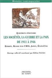 Cover of: Les sociétés, la guerre et la paix de 1911 à 1946: Europe, Russie puis URSS, Japon, Etats-Unis