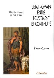Cover of: L' Etat romain entre éclatement et continuité: l'empire romain de 192 à 325