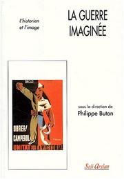 Cover of: La guerre imaginee. l'historien et l'image