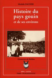 Cover of: Histoire du Pays gouin et de ses environs (Burkina Faso) by Michele Dacher