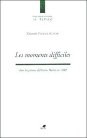 Cover of: Les moments difficiles: dans les prisons d'Hissène Habré en 1989