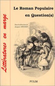 Cover of: Le roman populaire en question(s) : actes du colloque international de mai 1995 à Limoges