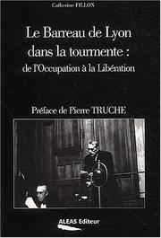Cover of: Le Barreau de Lyon dans la tourmente by Catherine Fillon