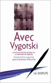 Cover of: Avec Vygotski: suivi de, Le problème de la conscience, note d'A.N. Léontiev sur un rapport de L.S. Vygotski, 1933
